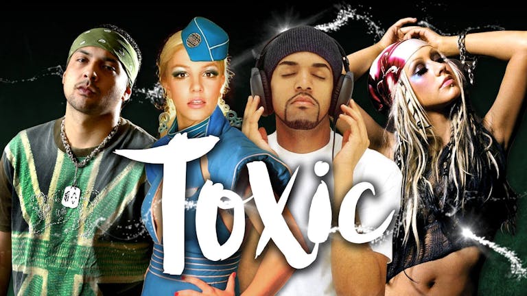 Toxic - 00's Party