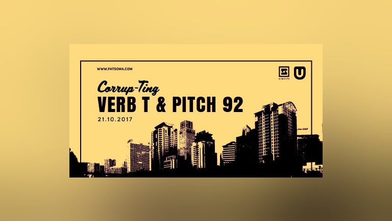 Corrup-Ting brings you: Verb T & Pitch 92 [High Focus]