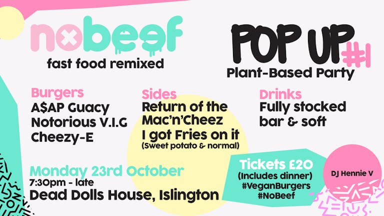 No Beef pop-up #1 at Dead Dolls House Islington #PlantBasedParty