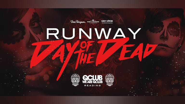 Runway Presents Day Of The Dead - Saturday 28th October!