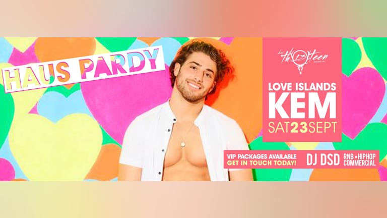 Haus Pardy Hosted by Kem (Love Island)