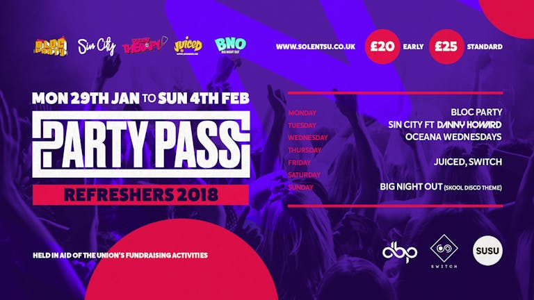 Party Pass • Refreshers 2018 // Mon 29th Jan - Sun 4th Feb
