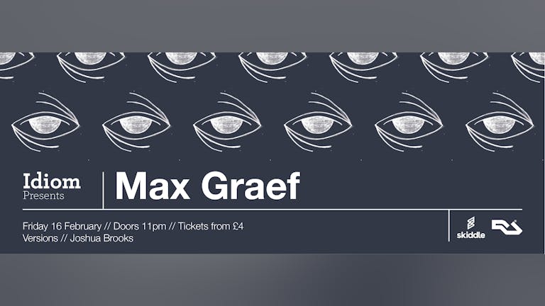 Idiom Presents: Max Graef (LIVE)