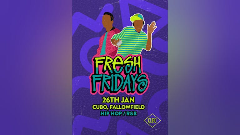 Fresh Fridays - Best in Hip-Hop, RnB & 241 Hooch