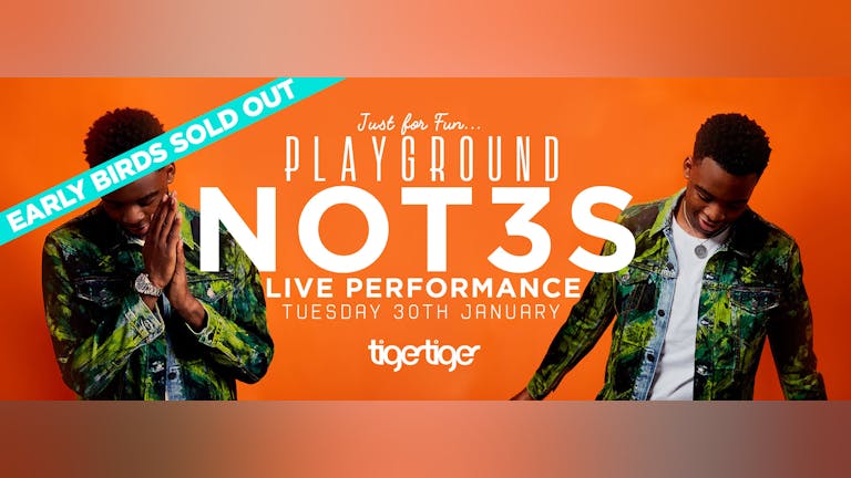 TONIGHT Playground Presents NOT3S Live Performance 