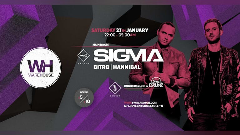 SIGMA • Saturday 27th January - Final 300 tickets