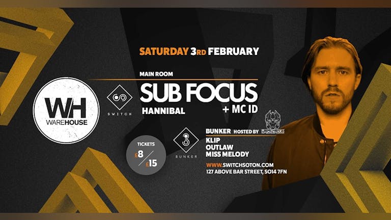 Sub Focus • TONIGHT / Final advance tickets 
