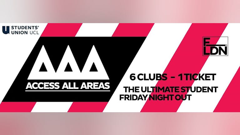 Access All Areas - 1 Ticket = 6 Venues | Students' Union UCL