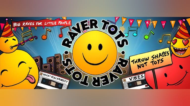 raver tots in newport with nicky blackmarket