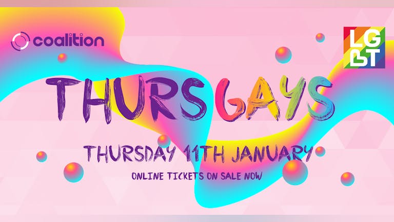 ​  Thursgays at Coalition Reading - Reading’s Only LGBT+ Night! 11/01/18
