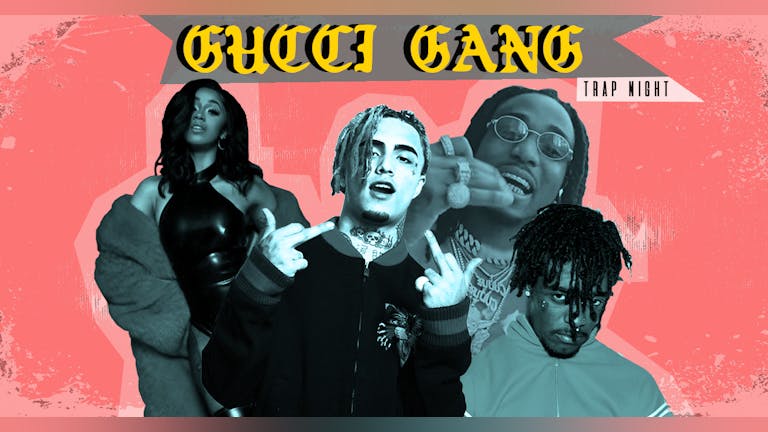 Gucci Gang - Trap Night (Manchester)
