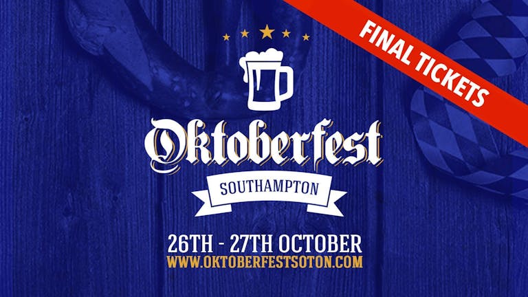 Oktoberfest Southampton • Next Friday & Saturday / Final tickets