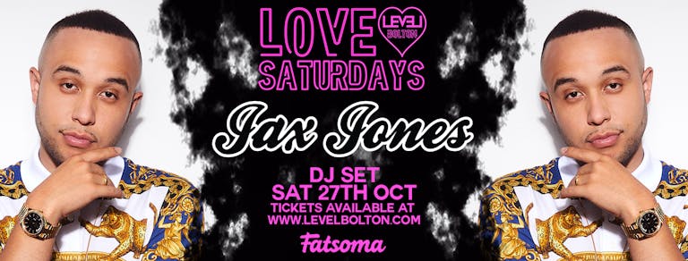 Love Saturdays  Halloween Special Featuring Jax Jones Live Dj set - Pre 12.30am entry ticket 