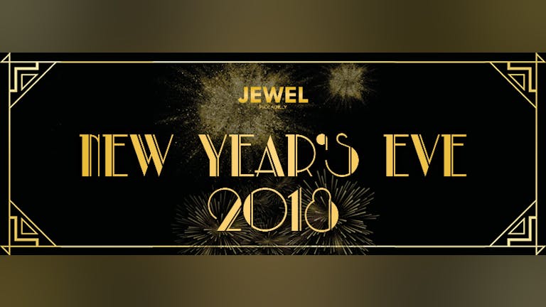 NYE 2018 Jewel Piccadilly