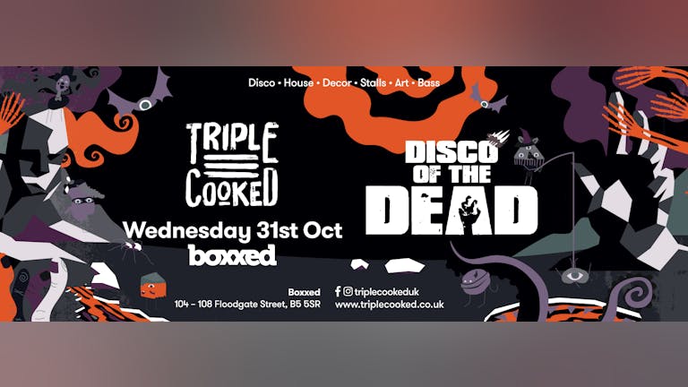 Triple Cooked: Birmingham - Disco of the Dead