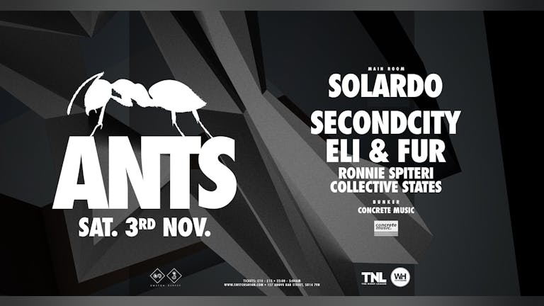 ANTS. w/ Solardo, Secondcity + Eli & Fur • This Saturday