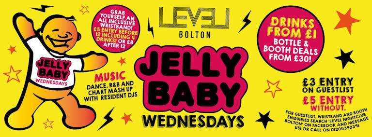 Jelly Baby Wednesday Pre 12.30am Entry