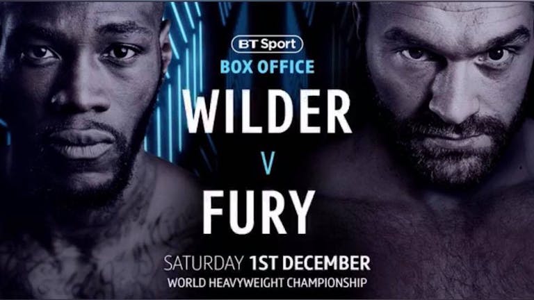 Fury vs Wilder Saturday 1st December. Walkabout Derby