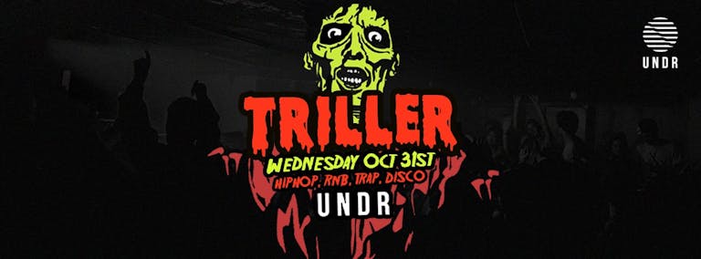 UCL Students' Union Recommends: TRILLER - Halloween at UNDR (The Nest)