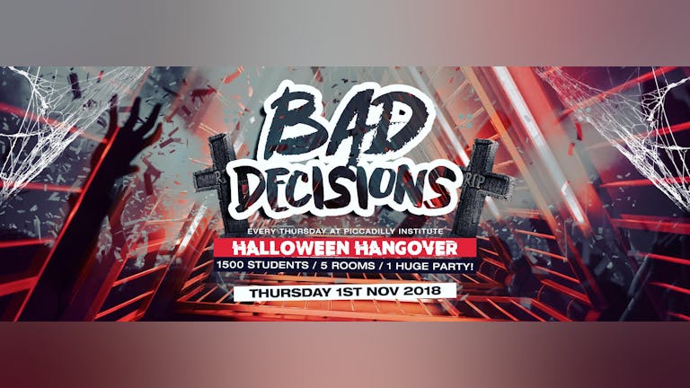 ☠️ HALLOWEEN HANGOVER ☠️ Bad Decisions Every Thursday at Piccadilly Institute!
