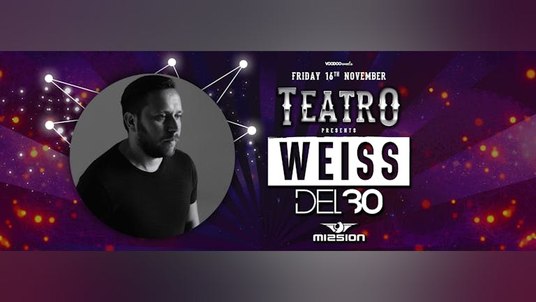 Teatro - Fridays at Mission Present Weiss