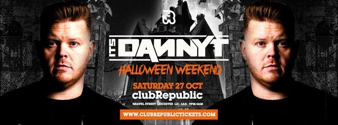 Danny T at Club Republic – Halloween Weekend