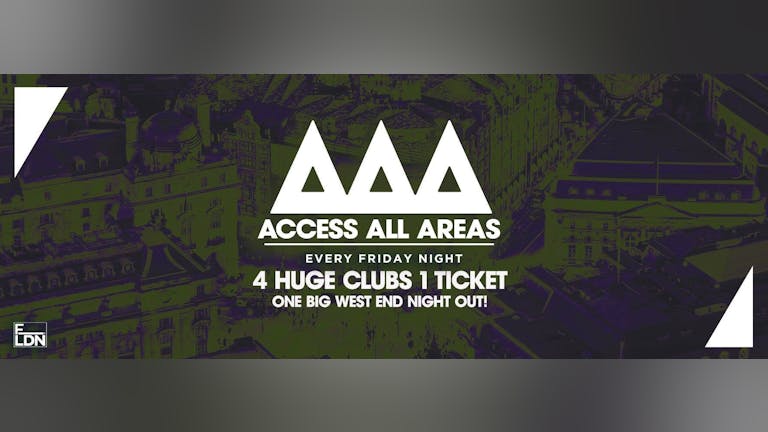 Access All Areas - The Ultimate Night Out  | £5 Tickets £3.50 Drinks!