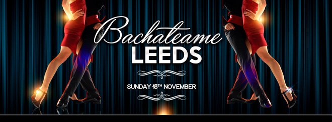 Bachateame Leeds: Sunday 18th November