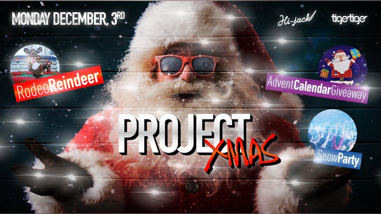 Project X-MAS - End of Year Snow Party / Rodeo Reindeer + More! £3 Tickets!