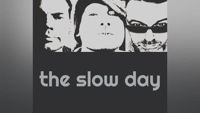 THE SLOW DAY