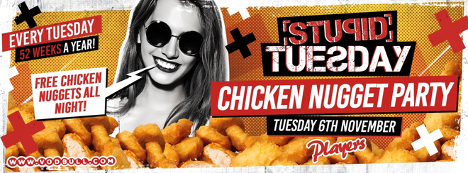 Stuesday: Chicken Nugget Party – Final 25 Tickets!