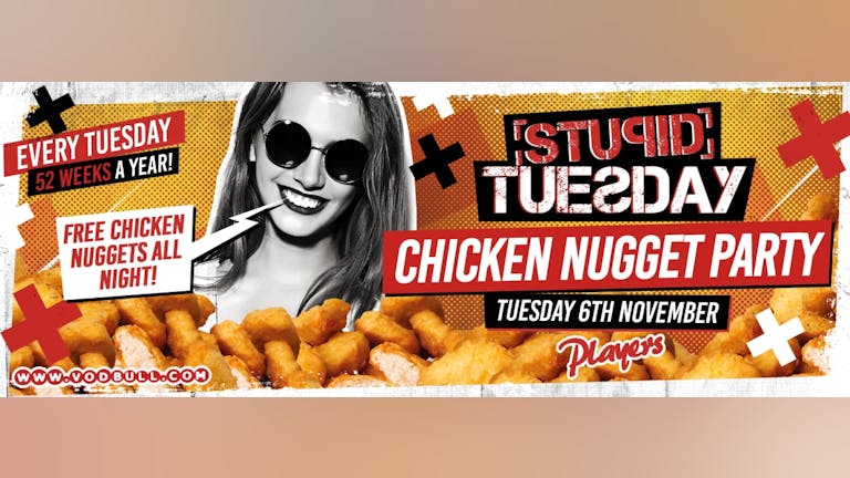 Stuesday: Chicken Nugget Party - Final 25 Tickets!