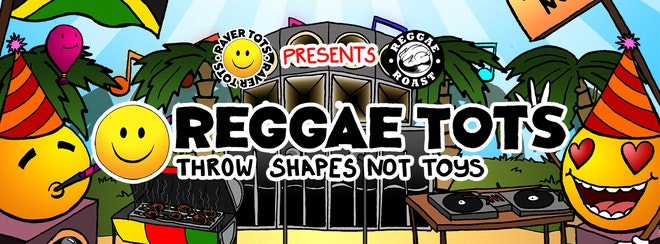 Reggae Tots!