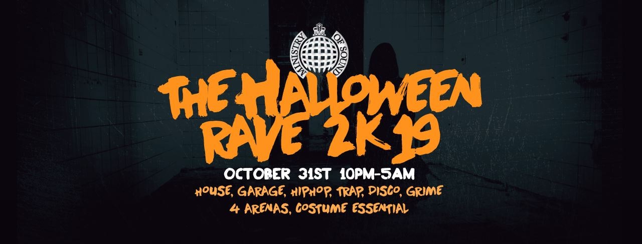 ?SOLD OUT ? The Halloween Rave 2019 | Ministry of Sound