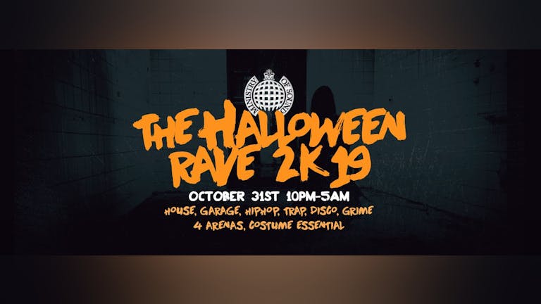 🚫SOLD OUT 🚫 The Halloween Rave 2019 | Ministry of Sound