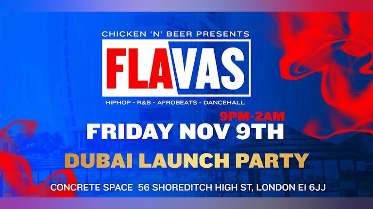 Chicken ‘N’ Beer: Flavas (Dubai Launch Party)