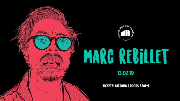 The Harley Presents: Marc Rebillet (Live) 