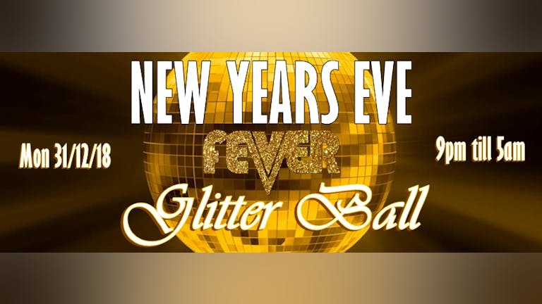 New Years Eve 2018 Fever & Boutique Maidstone