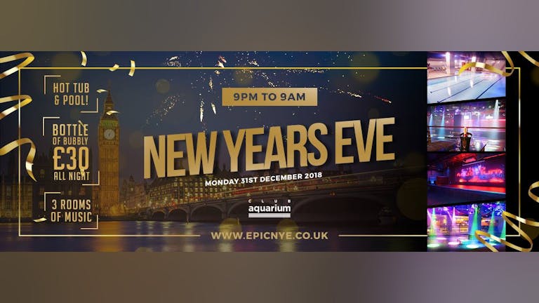 EPIC NYE 2018 - 9PM TO 9AM 