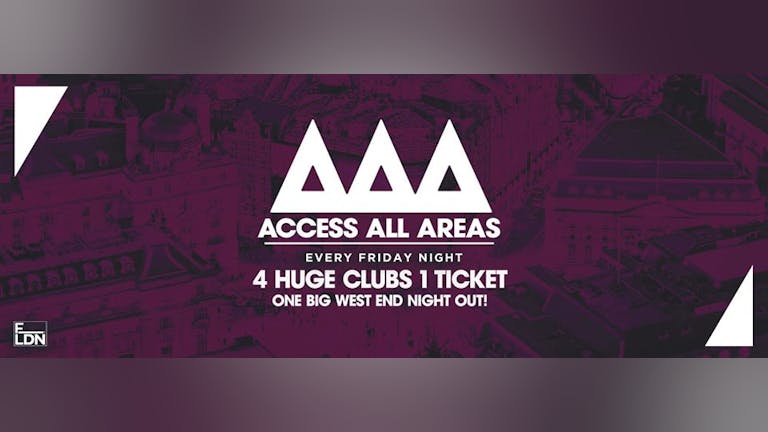Access All Areas - The Ultimate Night Out | £5 Tickets £3.50 Drinks! 