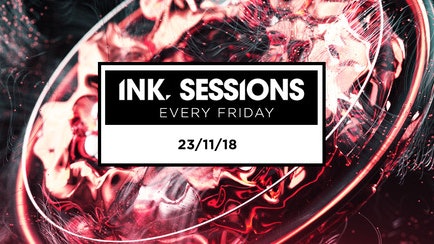 Ink Sessions – 23/11/18 [Under 300 Tickets left]