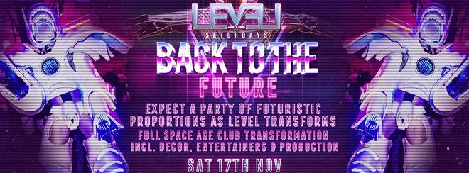 LEVEL Saturdays presents BACK TO THE FUTURE