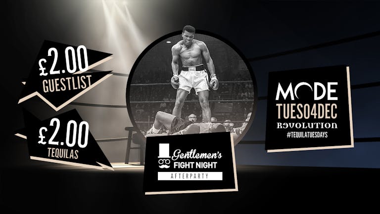 Mode Tuesdays / Fight Night Afterparty / 4th Dec