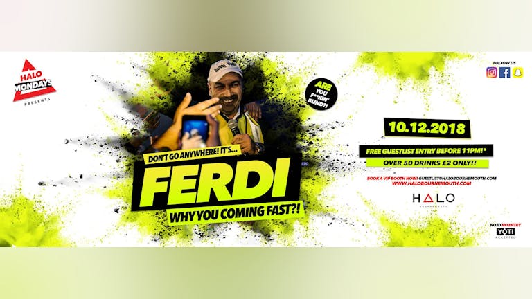 Halo Monday 10.12.18 w/ Ferdi - Why You Coming Fast?!