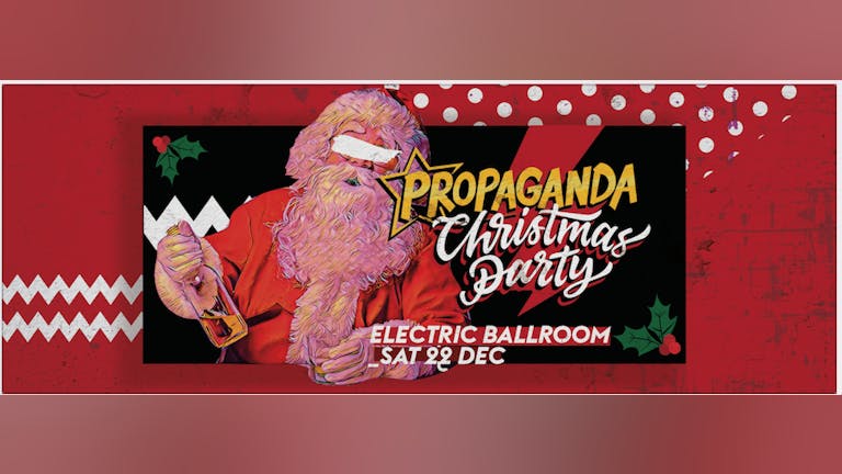 Propaganda London - Christmas Party!
