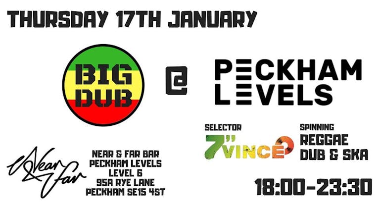 Big Dub at Peckham Levels