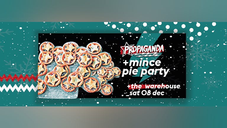 Propaganda Leeds: Mince Pie Party!