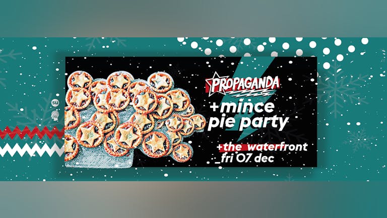 Propaganda Norwich: Mince Pie Party!