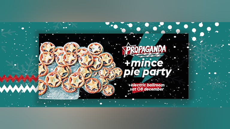 Propaganda London: Mince Pie Party!