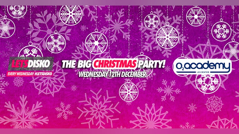 LETSDISKO! The Big Christmas Party! Wednesday 12th December